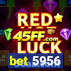 bet 5956